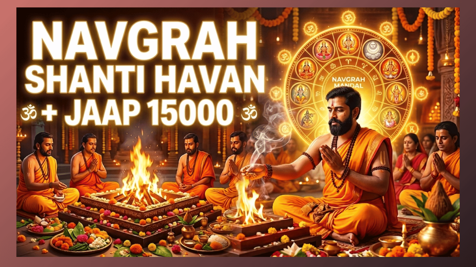 Navgrah Shanti Havan + 15,000 Jaap